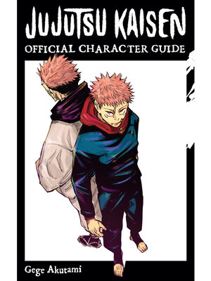 cover image of Jujutsu Kaisen: The Official Character Guide